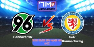 Soi kèo Hannover 96 vs Eintr. Braunschweig lúc 19:30 22/03 giải Hạng hai Đức