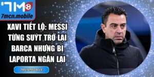 Xavi tiết lộ